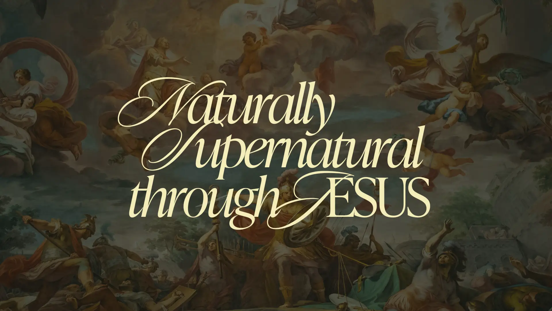 Naturally Supernatural Through Jesus