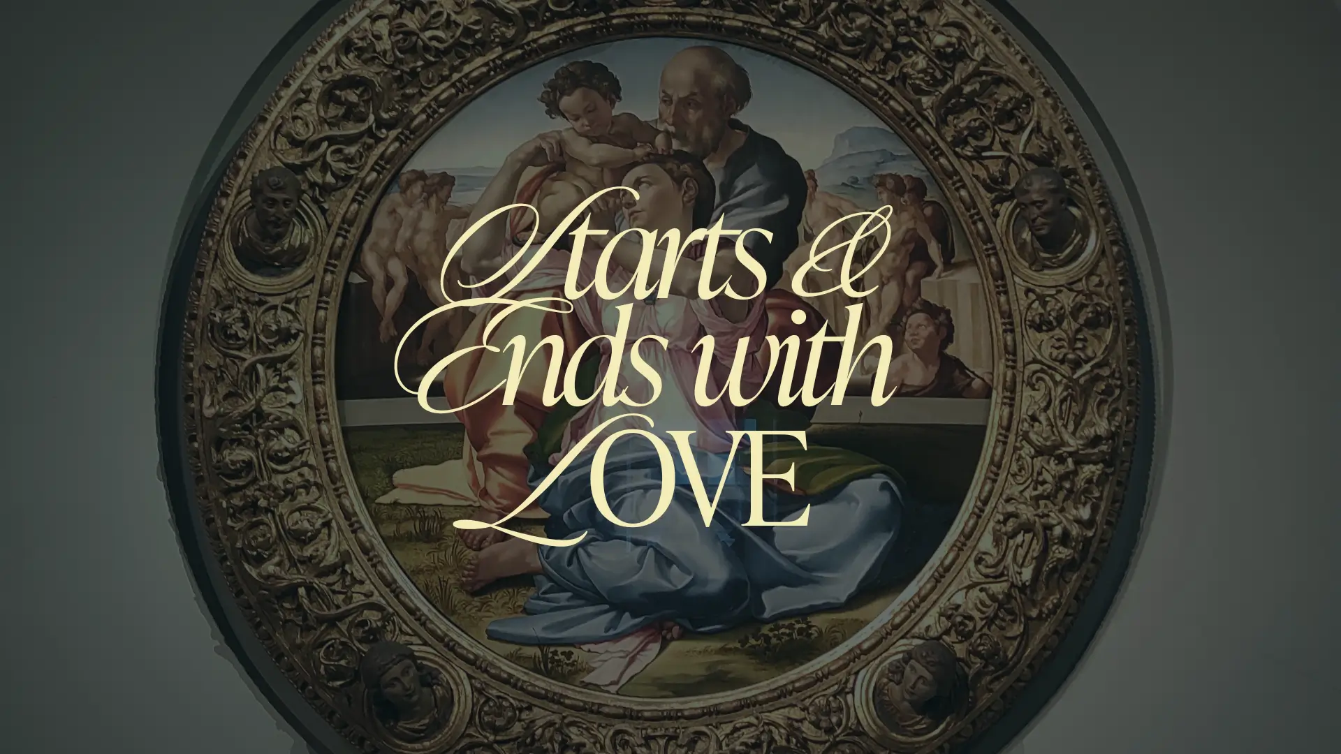 Starts and Ends with Love