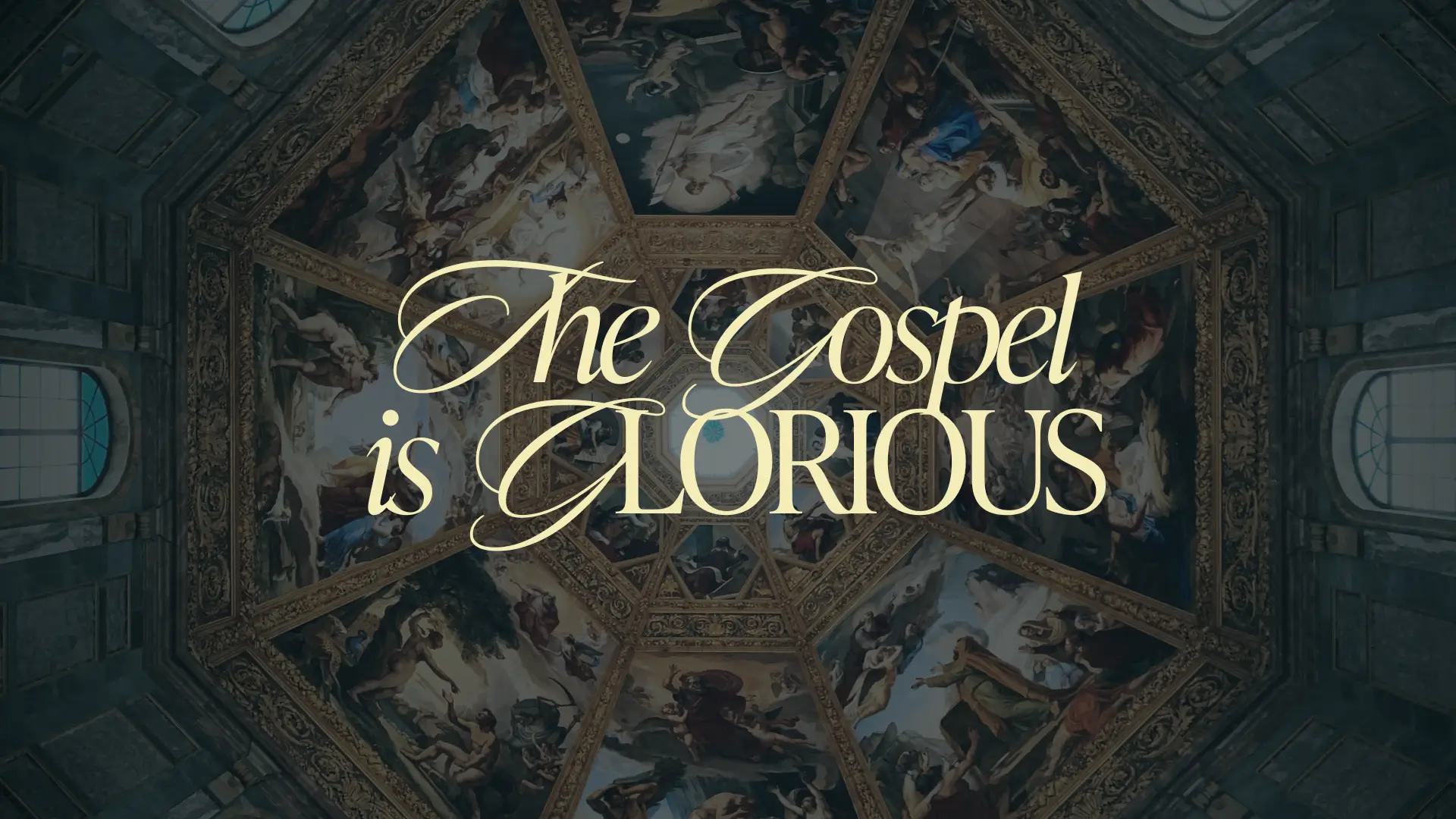 The Gospel is Glorious